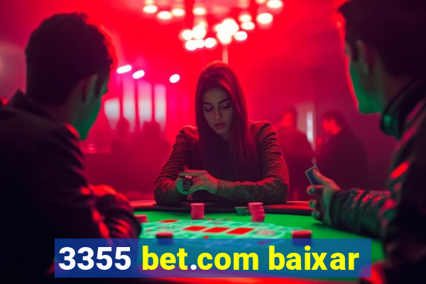 3355 bet.com baixar